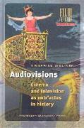 Audiovisions: Cinema and Television as Entr'actes in History