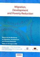 Migration Development and Poverty Reduction: Report on the Workshop on Migration Development and Poverty Reduction (Dakar 8-10 August 2006)