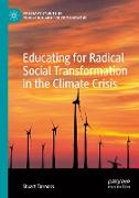 Educating for Radical Social Transformation in the Climate Crisis