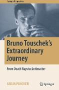 Bruno Touschek's Extraordinary Journey