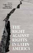 The Right Against Rights in Latin America