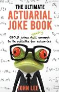 The Ultimate Actuarial Joke Book