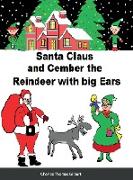 Santa Claus and Cember The Reindeer With Big Ears