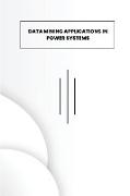 DATA MINING APPLICATIONS IN POWER SYSTEMS