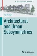 Architectural and Urban Subsymmetries