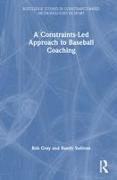 A Constraints-Led Approach to Baseball Coaching