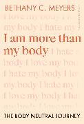 I Am More Than My Body