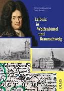 Leibniz in Wolfenbüttel und Braunschweig