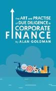 The Art and Practise of Due Diligence in Corporate Finance