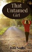 That untamed girl