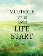 Motivate Your Own Life START