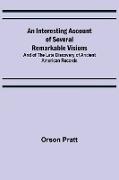 An Interesting Account of Several Remarkable Visions, And of the Late Discovery of Ancient American Records