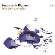 Jazzrausch Bigband: Alle Jahre wieder!