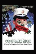 Camouflaged Shame (Uncensored)