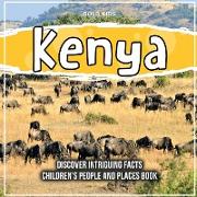 Kenya Discover Intriguing Facts Children's People And Places Book