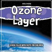 Ozone Layer: Explaining The Science Behind It