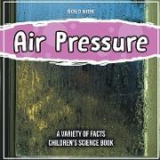 Air Pressure How Does It Work? Children's Science Book