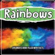 Rainbows: Children's Book Filled With Facts