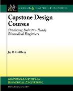 Capstone Design Courses: Producing Industry-Ready Biomedical Engineers