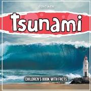 Tsunami: An Natural World Changer - With Facts