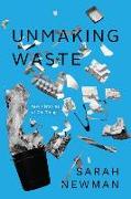 Unmaking Waste