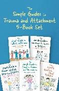 The Simple Guides to Trauma and Attachment 5-Book Set