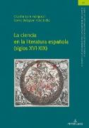 La ciencia en la literatura española (siglos XVI-XIX)