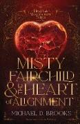 Misty Fairchild and the Heart of Alignment
