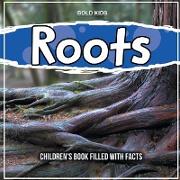 Roots: Children's Book Filled With Facts