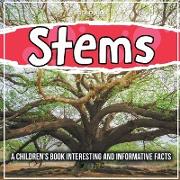 Stems: A Children's Book Interesting And Informative Facts