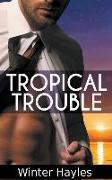 Tropical Trouble