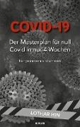Covid-19 ¿ Der Masterplan für null Covid in nur 4 Wochen
