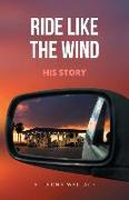 Ride Like the Wind-His Story