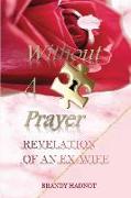 Without A Prayer: Revelation of an Ex-Wife
