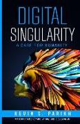 Digital Singularity: A Case For Humanity
