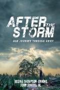 After The Storm: Our Journey through Grief