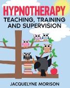 Hypnotherapy Teaching, Training and Supervision