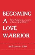 Becoming a Love Warrior