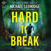 Hard to Break: A Michael Gannon Thriller