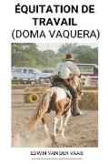 Équitation de Travail (Doma Vaquera)