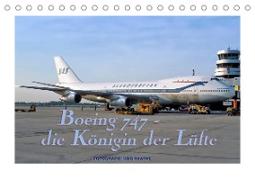 Boeing 747 - die Königin der Lüfte (Tischkalender 2023 DIN A5 quer)