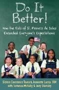 Do It Better!: How the Kids of St. Francis de Sales Exceeded Everyone's Expectations