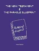 The New Testament & The Parable Blueprint