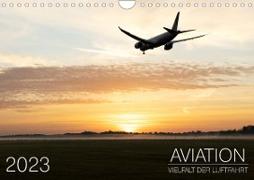 Aviation 2023 - Vielfalt der Luftfahrt (Wandkalender 2023 DIN A4 quer)