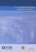 La cooperación entre empresas turísticas : aplicaciones empíricas a los mercados turísticos americano y europeo