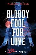 Bloody Fool for Love