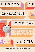 Kingdom of Characters (Pulitzer Prize Finalist)