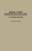 Trade Union Growth and Decline