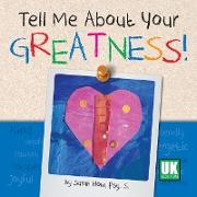 Tell Me about Your Greatness! UK Edition