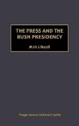 The Press and the Bush Presidency